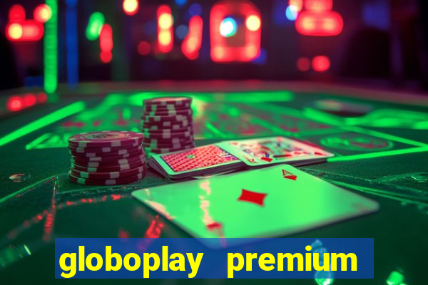 globoplay premium mod apk